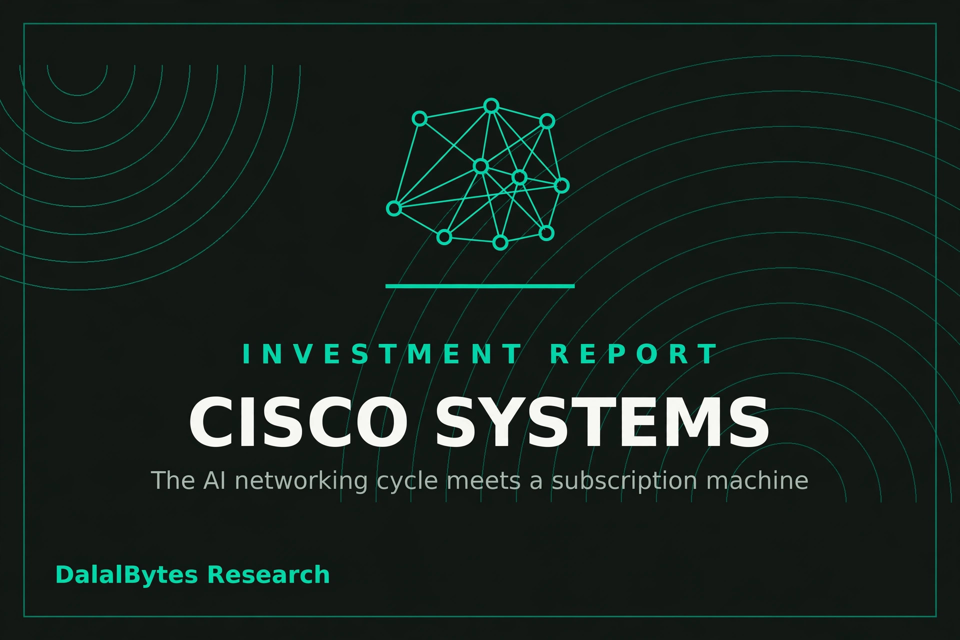 Teal line-art network fabric of connected nodes, on dark charcoal, for the Cisco Systems investment report